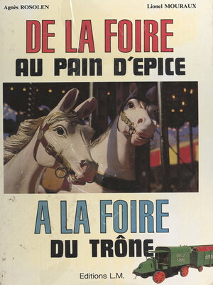 cover image of De la foire au pain d'épice à la foire du Trône